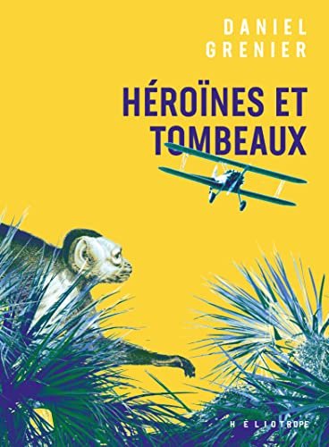 Daniel Grenier – Héroïnes et tombeaux