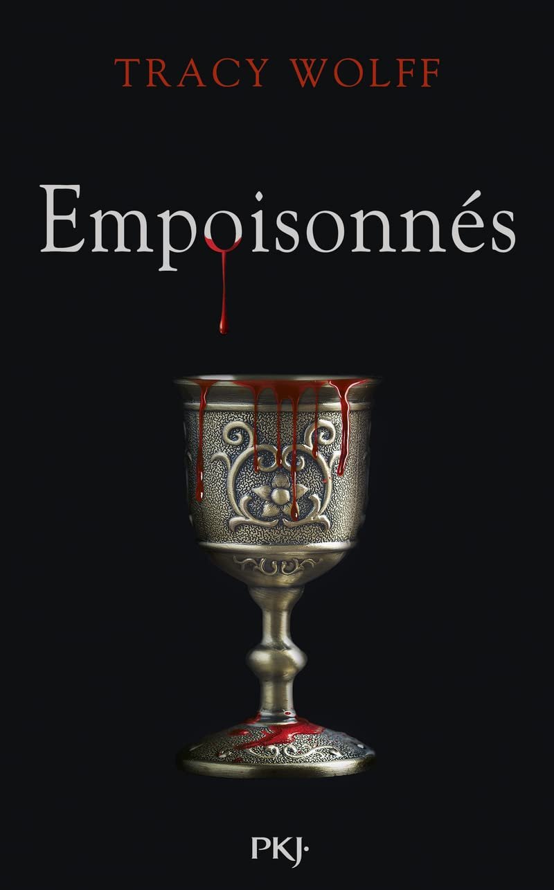 Tracy Wolff – Assoiffés, Tome 5 : Empoisonnés