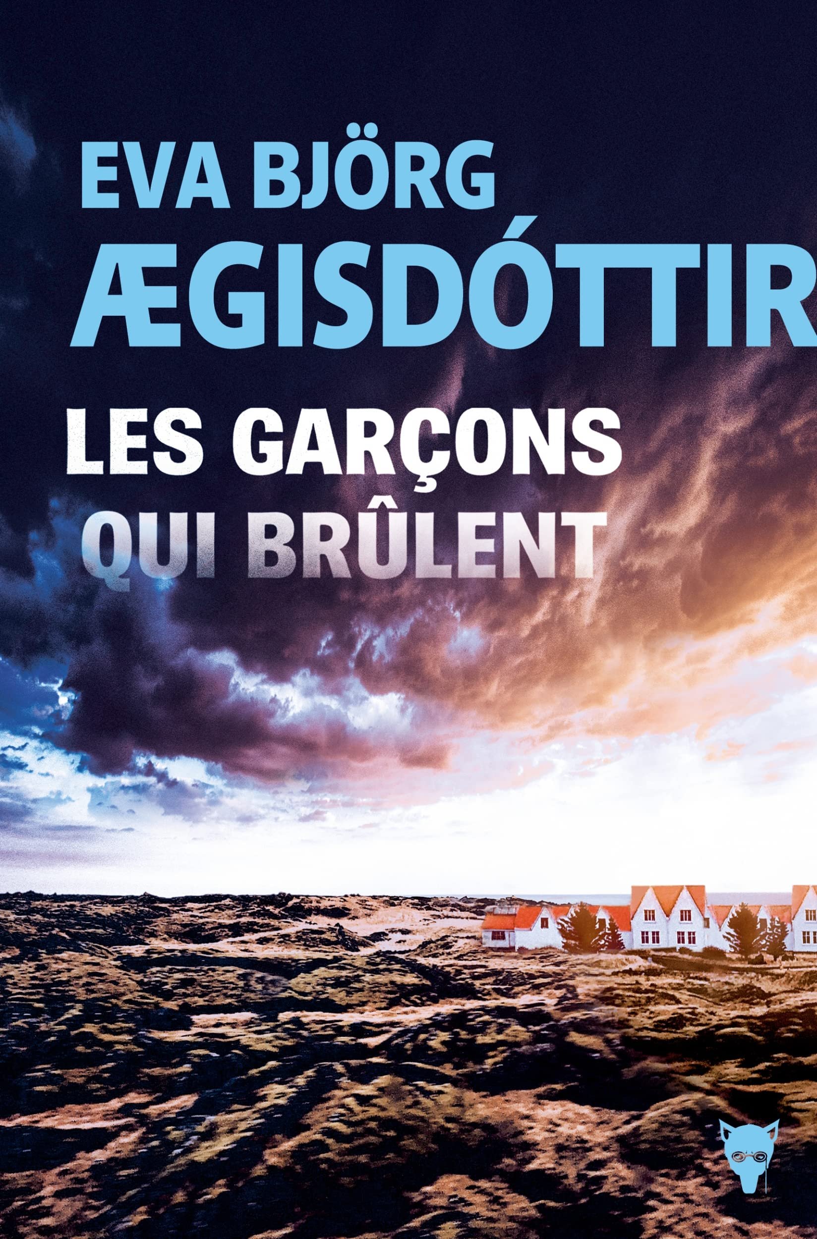 Eva Björg Ægisdóttir – Les Garçons qui brûlent