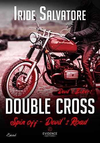 Iride Salvatore – Devil’s Road, Tome 6 : Devil’s Bikers - Double Cross