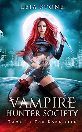 Leia Stone – Vampire Hunter Society, Tome 1 : The Dark Bite