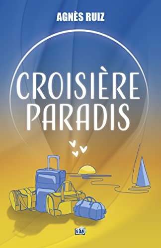 Agnès Ruiz – Croisière paradis