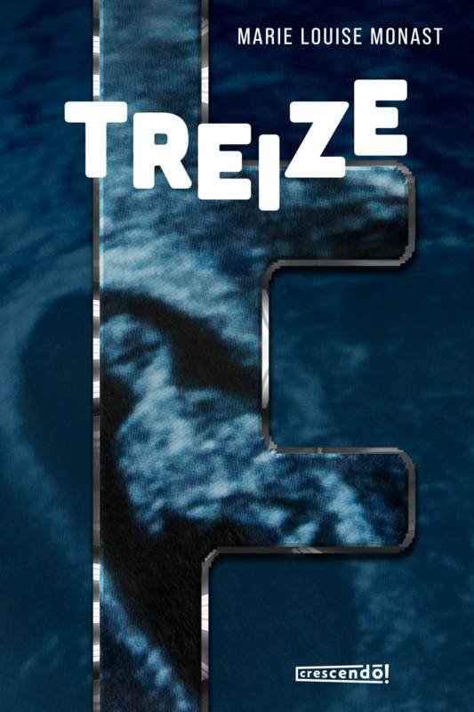 Louise Monast – Treize