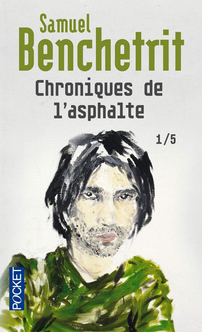 Samuel Benchetrit – Chroniques de l'asphalte, Tome 1