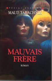 Maud Tabachnik – Mauvais frère