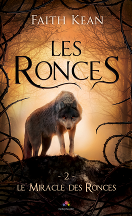 Faith Kean – Les Ronces, Tome 2 : Le Miracle des ronces