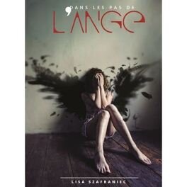 Lisa Szafraniec – Dans les pas de l’ange