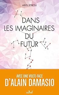 Ariel Kyrou - Dans les imaginaires du futur