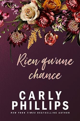 Carly Phillips - La famille Kingston Tome 3 - Rien qu’une chance