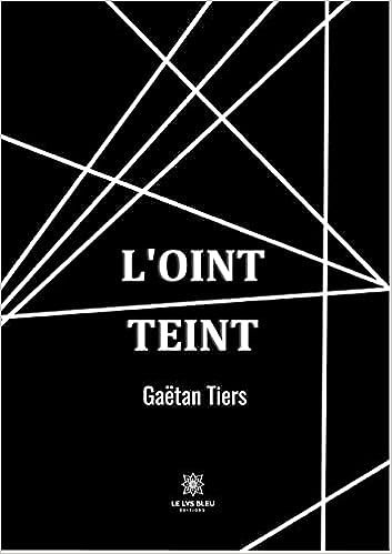 Gaëtan Tiers - L'oint teint