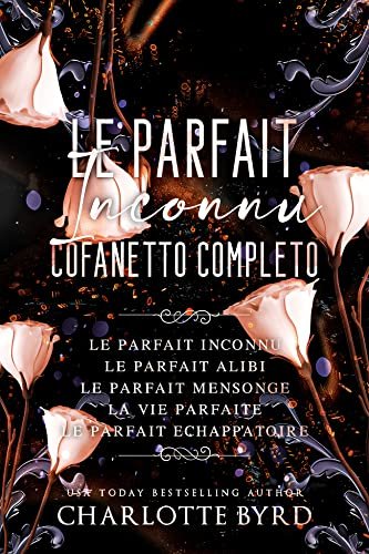 Charlotte Byrd - Le Parfait Inconnu Coffret Complet