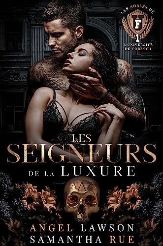 Angel Lawson , Samantha Rue - Les Nobles de l'université de Forsyth, Tome 1 : Les Seigneurs de la luxure