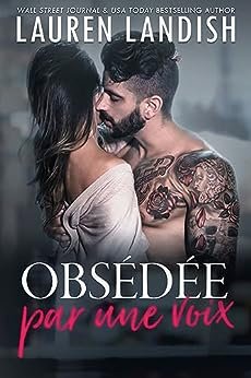 Lauren Landish - Obsession tome 1 - Obsédée par une voix