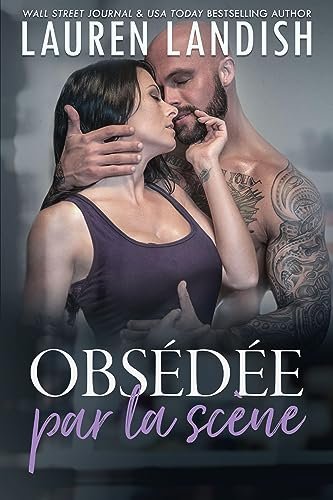 Lauren Landish - Obsession tome 2 - Obsédée par la scène