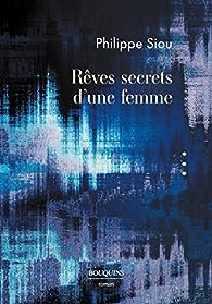 Philippe Siou - Rêves secrets d'une femme