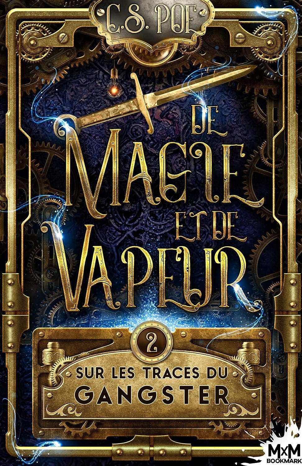 C.S. Poe - De magie et de vapeur, Tome 2 : Sur les traces du gangster