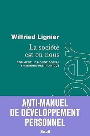 Wilfried Lignier - La société est en nous