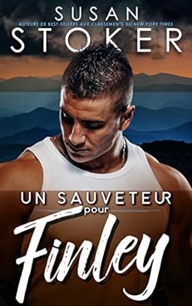 Susan Stoker - Un sauveteur pour Finley