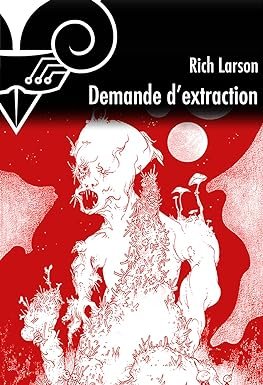 Rich Larson - Demande d'extraction