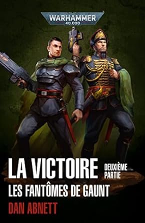 Dan Abnett - La Victoire : Deuxième Partie