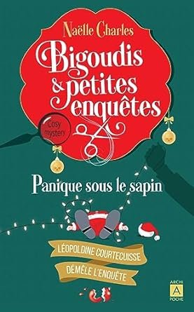 Naëlle Charles - Bigoudis et petites enquêtes, tome 4 : Panique sous le sapin