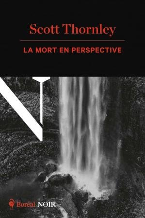 Scott Thornley - MacNeice Tome 4 : La mort en perspective