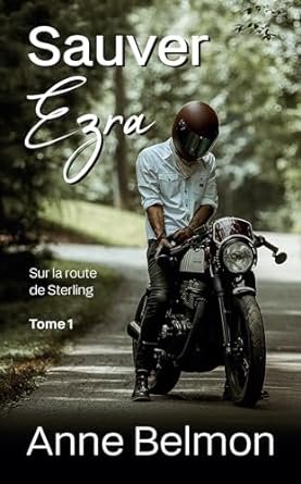 Anne Belmon - Sauver Ezra: Sur la route de Sterling