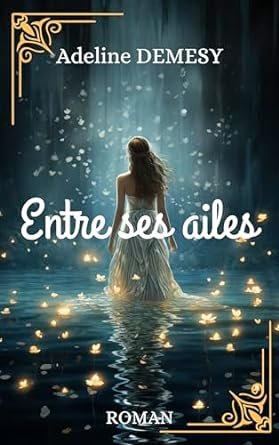 Adeline Demesy - Entre ses ailes