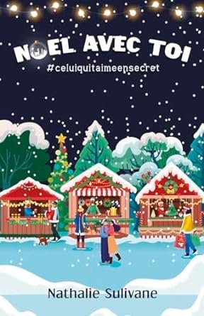 Nathalie Sulivane - Noël avec toi: #celuiquitaimeensecret