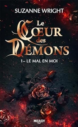 Suzanne Wright - Le Coeur des démons, Tome 1 : Le Mal en moi