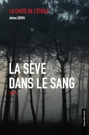 Adrien Zervo - La sève dans le sang