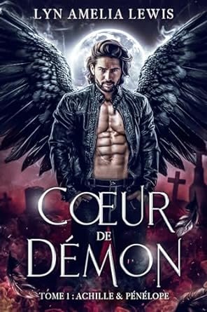 Lyn A. Lewis - Coeur de démon ,Tome 1 : Achille et Pénélope