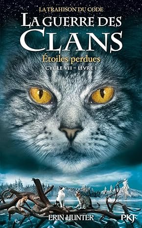 Erin Hunter , Aude Carlier - La guerre des Clans, cycle VII ,Tome 1 : Étoiles perdues