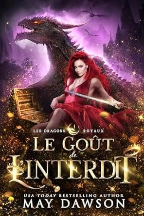 May Dawson - Les Dragons royaux, Tome 1 : Le Goût de l'interdit