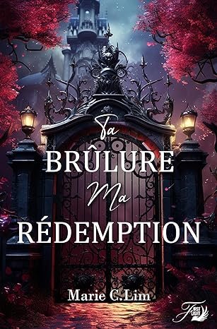 Marie.C.Lim - Ta brûlure, ma rédemption