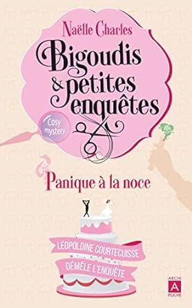 Naëlle Charles- Bigoudis et petites enquêtes ,Tome 3 : Panique à la noce