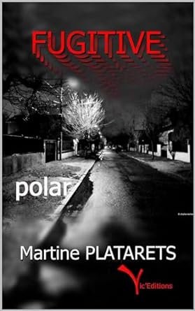 Martine PLATARETS - FUGITIVE