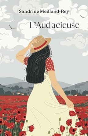 Sandrine Meilland-Rey - L'Audacieuse