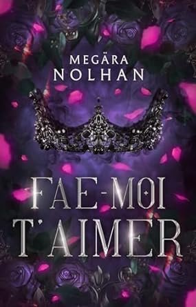 Megära Nolhan - Fae-Moi T'Aimer