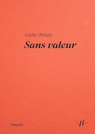 Gaëlle Obiégly - Sans valeur