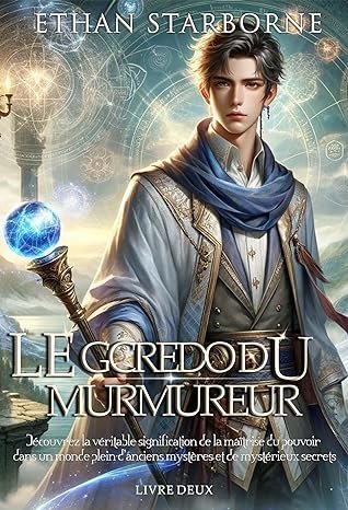 Ethan Starborne - Le Crédo du Murmureur ,Tome 2