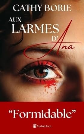 Cathy Borie - Aux larmes d'Ana