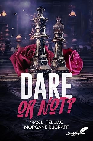 Max L. Telliac , Morgane Rugraff - Dare or not