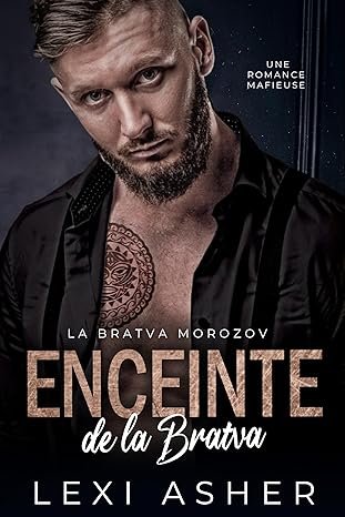 Lexi Asher - La Bratva Morozov ,Tome 3 : Enceinte de la Bratva