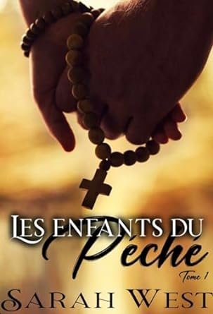 Sarah West - Les Enfants Du Péché ,Tome 1