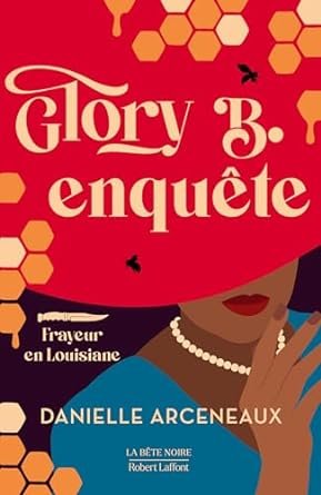 Danielle Arceneaux - Glory B. enquête : Frayeur en Louisiane