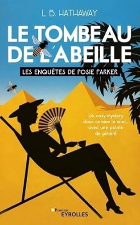 L.B. Hathaway - Les enquêtes de Posie Parker, tome 2 : Le tombeau de l'abeille