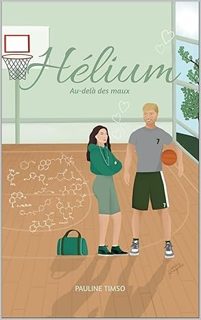 Pauline TIMSO - Au-delà des maux, Tome 1: Hélium