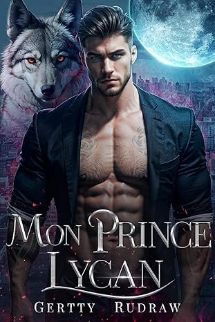 Gertty Rudraw - Mon Prince Lycan