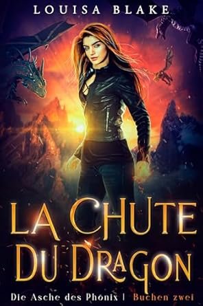 Louisa Blake - La Chute du Dragon